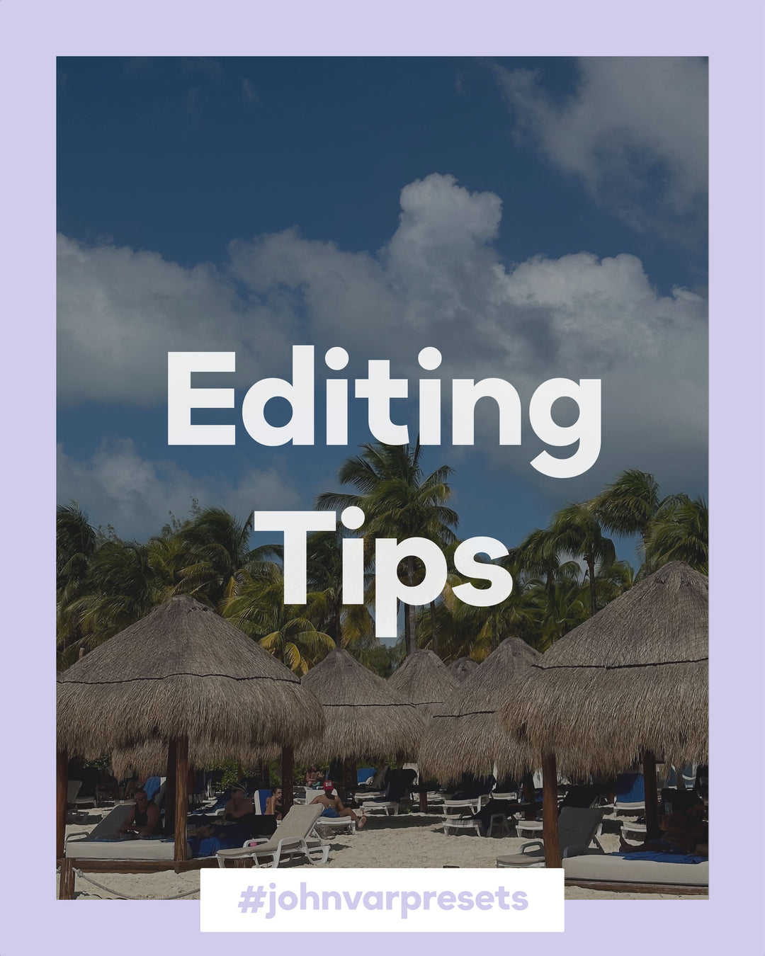 Editing tips